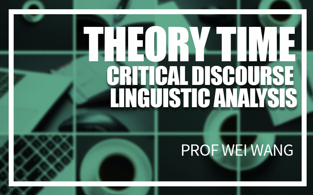 Theory Time: Critical Discourse Analysis