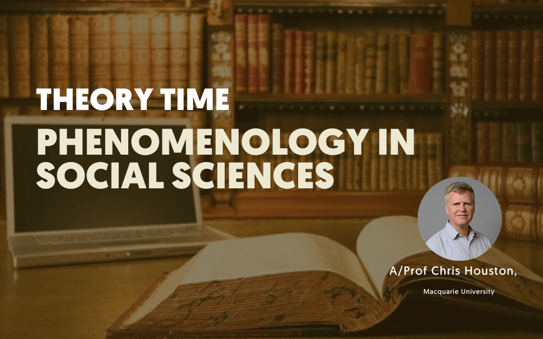 Theory Time: Phenomenology in Social Sciences